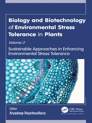 cover image of Biology and Biotechnology of Environmental Stress Tolerance in Plants, Volume 3